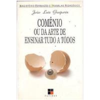 Livro Comênio Ou Da Arte De Ensinar Tudo A Todos - João Luiz Gasparin [1994] comprar usado  Brasil 