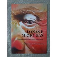 Livro Lonas E Memórias: A História Esquecida Do Circo Paranaense - Rosana Steinke; Miguel Fernando Perez Silva [2015] comprar usado  Brasil 