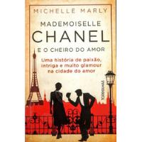 Livro Mademoiselle Chanel E O Cheiro Do Amor - Edição Econômica - Marly, Michelle [2020] comprar usado  Brasil 
