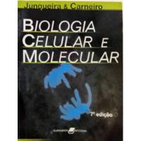 Livro Biologia Celular E Molecular - L.c. Junqueira E José Carneiro [2000] comprar usado  Brasil 