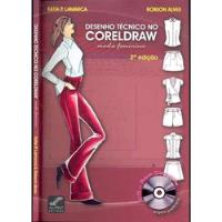 Livro Desenho Técnico No Coreldraw - Moda Feminina - Katia P. Lamarca E Robson Alves [2009] comprar usado  Brasil 