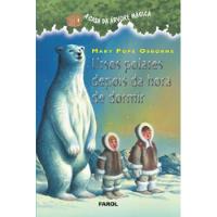 Livro Ursos Polares Depois Da Hora De Dormir - A Casa Da Árvore Mágica (vol. 12) - Mary Pope Osborne [2011] comprar usado  Brasil 