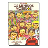 Os Meninos Morenos De Humberto Ak&#39;abal; Ziraldo Pela Melhoramentos (2004) comprar usado  Brasil 