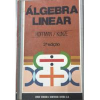 Usado, Álgebra Linear De Kenneth Hoffman; Ray Alden Kunze Pela Ltc (1976) comprar usado  Brasil 