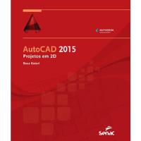 Livro Autocad 2015: Projetos Em 2d - Katori, Rosa [2014] comprar usado  Brasil 