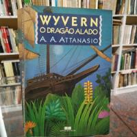 Livro Wyvern O Dragão Alado - A. A. Attanasio [1988], usado comprar usado  Brasil 