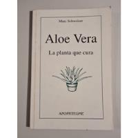 Livro, Aloe Vera, La Planta Que Cura, Marc Schweizer comprar usado  Brasil 