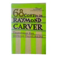 Raymond Carver - 68 Contos De Raymond Carver  comprar usado  Brasil 