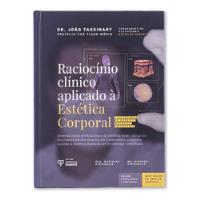 Livro Raciocínio Clínico Aplicado À Estética Corporal - Dr. João Tassinary [2019] comprar usado  Brasil 