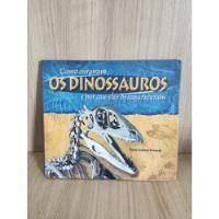 Como Surgiram Os Dinossauros E Por Que Eles Desapareceram comprar usado  Brasil 