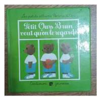 Usado, Livro Petit Ours Brun Veut Quon Le Regarde - Centurion Jeunesse [1980] comprar usado  Brasil 
