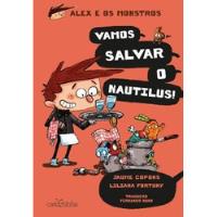 Livro Alex E Os Monstros: Vamos Salvar O Náultilus! - Jaume Copons E Liliana Fortuny [2019] comprar usado  Brasil 