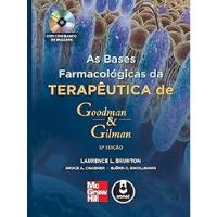 Livro As Bases Farmacológicas Da Terapêutica De Goodman & Gilman - Laurence L. Brunton, Bruce A. Chabner E Bjorn C. Knollmann [2012] comprar usado  Brasil 