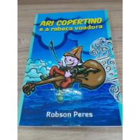 Livro Ari Copertinoe E A Rabeca Voadora - Robson Peres [2020] comprar usado  Brasil 