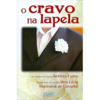 Livro O Cravo Na Lapela - Vera Lucia Marinzeck [2010] comprar usado  Brasil 