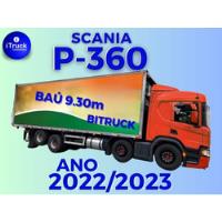 Scania P360 Bitruck Ano 2022/2023 Baú 9,30 M. = P310 P320 Vm comprar usado  Brasil 