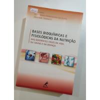 Livro Bases Bioquímicas E Fisiológicas Da Nutrição 2016 comprar usado  Brasil 
