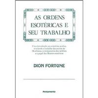 As Ordens Esotéricas E Seu Trabalho De Dion Fortune Pela Pensamento (1993), usado comprar usado  Brasil 