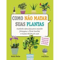 Livro Como Não Matar Suas Plantas - Peerless, Veronica [2018] comprar usado  Brasil 