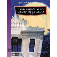 Livro Tantas Histórias No Escurinho Da Escola - Edson Gabriel Garcia [1998] comprar usado  Brasil 