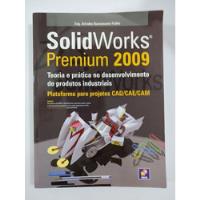 Solid Works Premium 2009 Arivelto Bustamante Fialho Cad Cae comprar usado  Brasil 