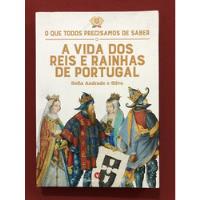 Livro - A Vida Dos Reis E Rainhas De Portugal - Sofia Andrade E Silva - Seminovo comprar usado  Brasil 