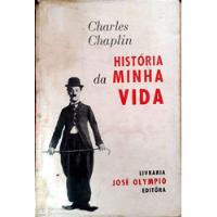 Livro Charlie Chaplin: História Da Minha Vida - Charlie Chaplin [1966] comprar usado  Brasil 