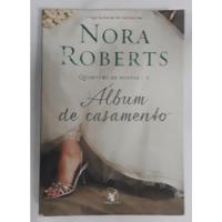 Usado, Album De Casamento (quarteto De Noivas  Livro 1) De Nora Roberts Pela Arqueiro (2013) comprar usado  Brasil 