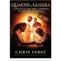 Livro Quarto De Guerra - A Oraçao E Uma Arma Poderosa Na Batalha Espiritual - Chris Fabry [2015] comprar usado  Brasil 