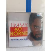 Cd Jimmy Bo Horne You Get Me Hot comprar usado  Brasil 