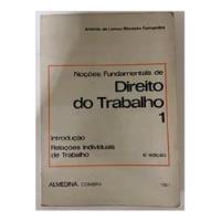 Livro Noções Fundamentais De Direito Do Trabalho 1 - Antônio De Lemos Monteiro Fernandes [1981] comprar usado  Brasil 