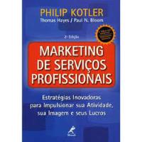 Marketing De Serviços Profissionais De Philip Kotler; Thomas Hayes; Paul N. Bloom Pela Manole (2002) comprar usado  Brasil 