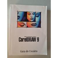 Livro, Suíte De Aplicativos Gráficos, Coreldraw 9, Guia Do Usuário, Corel Corporation comprar usado  Brasil 