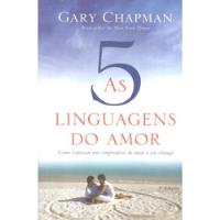 As 5 Linguagens Do Amor: Como Expressar Um Compromisso De Amor A Seu Cônjuge De Gary Chapman Pela Mundo Cristão (2021), usado comprar usado  Brasil 