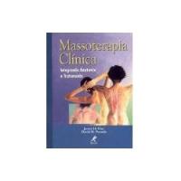 Livro Massoterapia Clínica: Integrando Anatomia E Tratamento - James H. Clay; David M. Pounds [2003] comprar usado  Brasil 