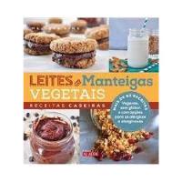 Livro Leites E Manteigas Vegetais - Receitas Caseiras - Melissa King [2016] comprar usado  Brasil 