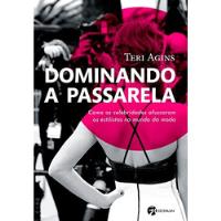Livro Dominando A Passarela - Teri Agins [2018] comprar usado  Brasil 