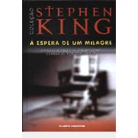 Livro Coleção Stephen King - A Espera Um Milagre - Stephen King [2004] comprar usado  Brasil 