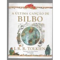 A Última Canção De Bilbo - J. R. R. Tolkien - Martins Fontes (2013) comprar usado  Brasil 