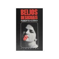 Livro Beijos Desiguais - Roberto Yutaka [0000] comprar usado  Brasil 