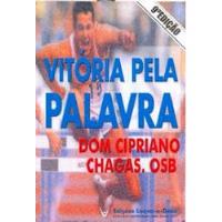Livro Vitória Pela Palavra - Dom Cipriano Chagas. Osb [0000] comprar usado  Brasil 