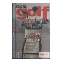 Livro Guia Golf E Turismo 2010 / Todos Os Campos Do Brasil - Editora Hsbc [2010], usado comprar usado  Brasil 