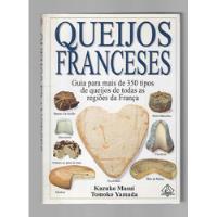 Queijos Franceses - Kazuko Masui E Tomoko Yamada - Ediouro (1999) comprar usado  Brasil 