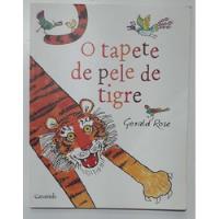 Livro O Tapete De Pele De Tigre - Gerald Rose [2012] comprar usado  Brasil 