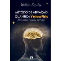 Usado, Livro Método De Ativação Quântica Yellowfisic - William Sanches [2020] comprar usado  Brasil 