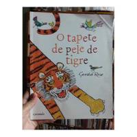 Livro O Tapete De Pele De Tigre 1ª Edição (02) - Gerald Rose [2012] comprar usado  Brasil 