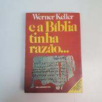 Usado, Livro-e A Bíblia Tinha Razão- Werner Keller V2218 comprar usado  Brasil 