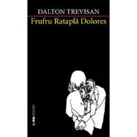 Livro Frufru Rataplã Dolores (1062) - Ed. De Bolso - Dalton Trevisan [2012] comprar usado  Brasil 