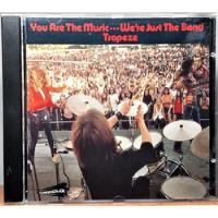 Cd Trapeze - You Are The Music... We're Just The Band (usa) comprar usado  Brasil 