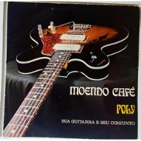 Lp Poly E Sua Guitarra - Moendo Cafe - Alvorada 1976 comprar usado  Brasil 